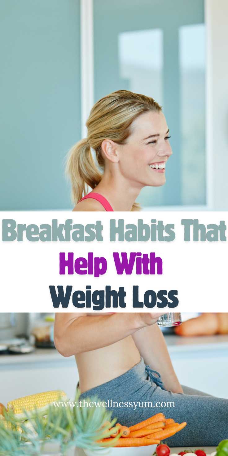 Breakfast Habits That Help With Weight Loss