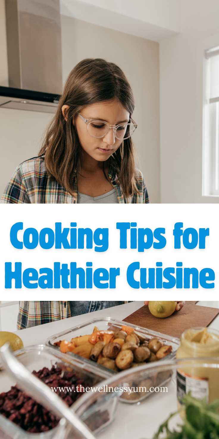 Cooking Tips for Healthier Cuisine