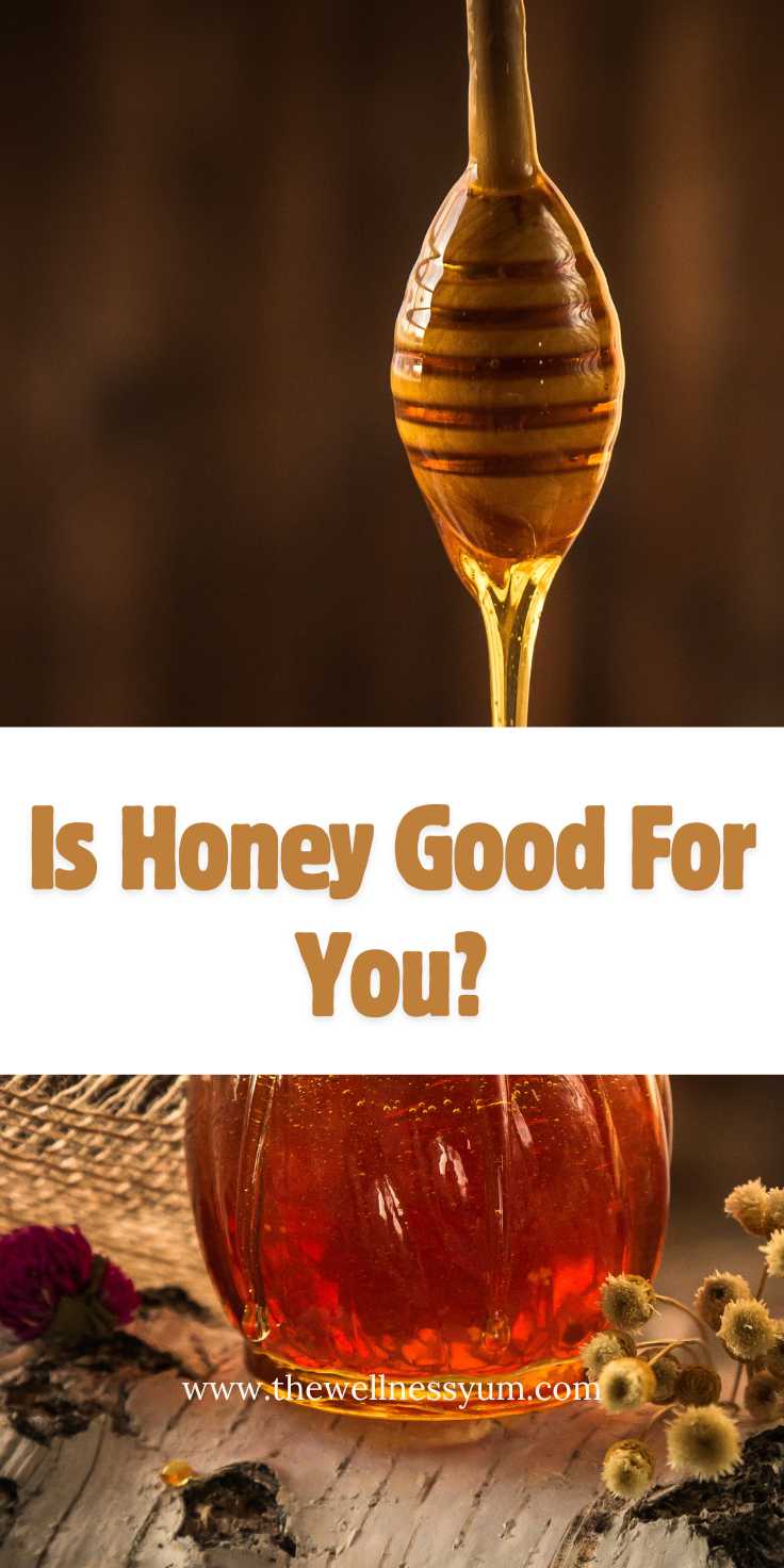 Is Honey Good For You?