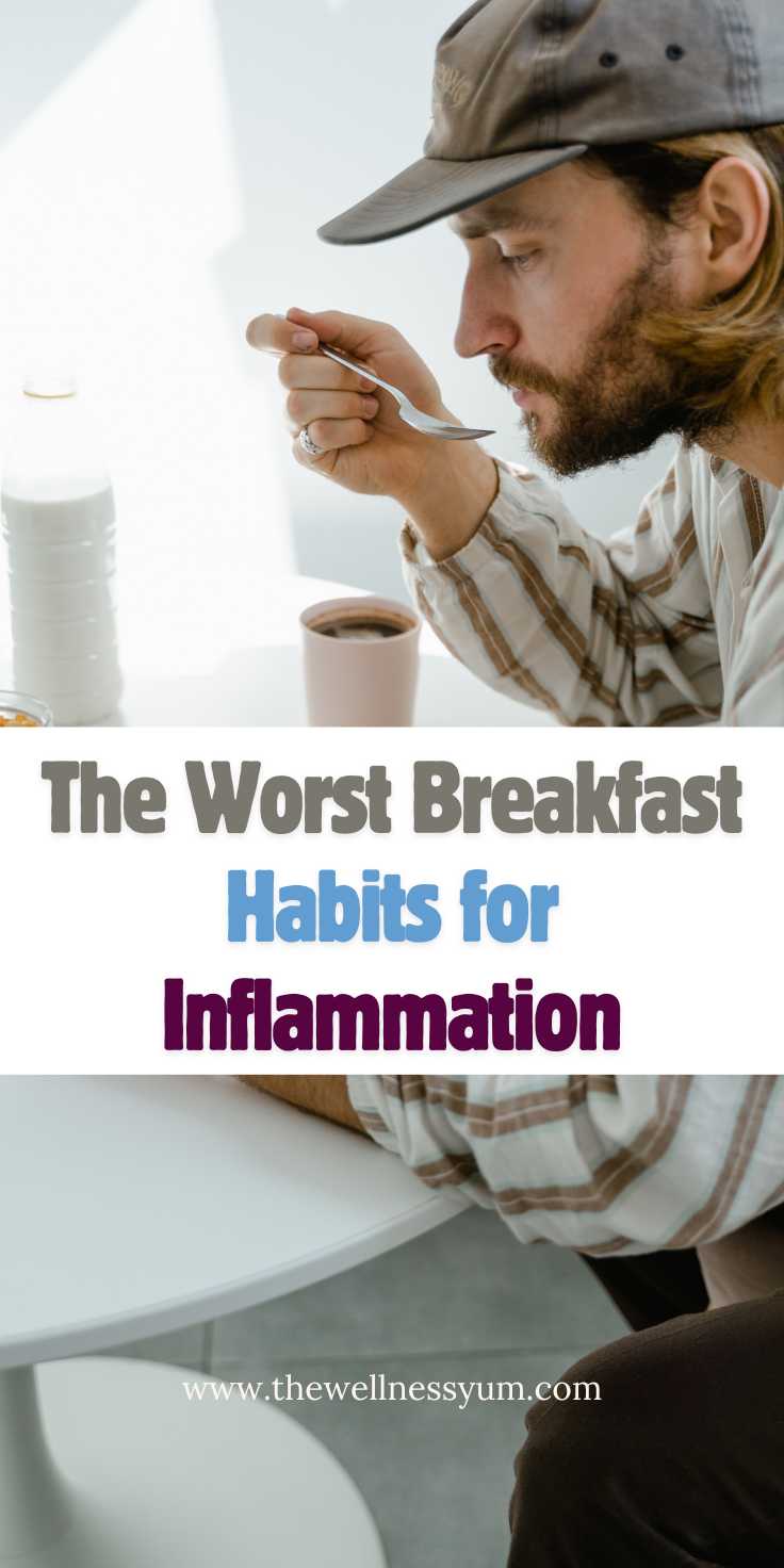 The Worst Breakfast Habits for Inflammation