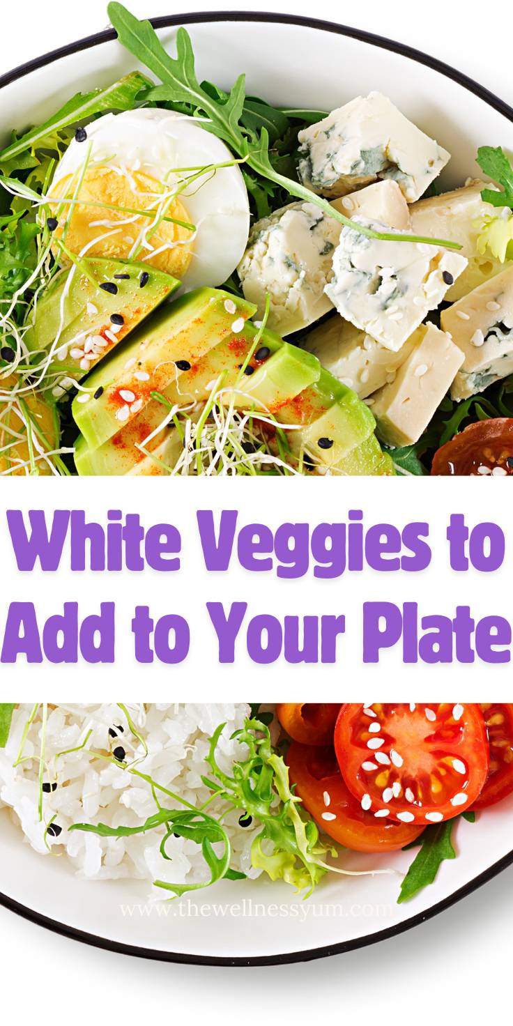 White Veggies to Add to Your Plate