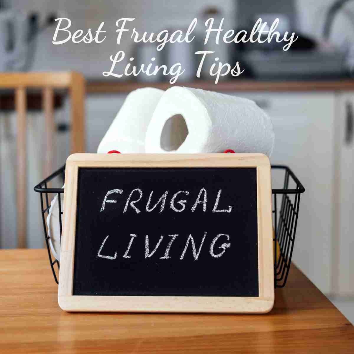 Best Frugal Healthy Living Tips